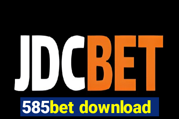 585bet download